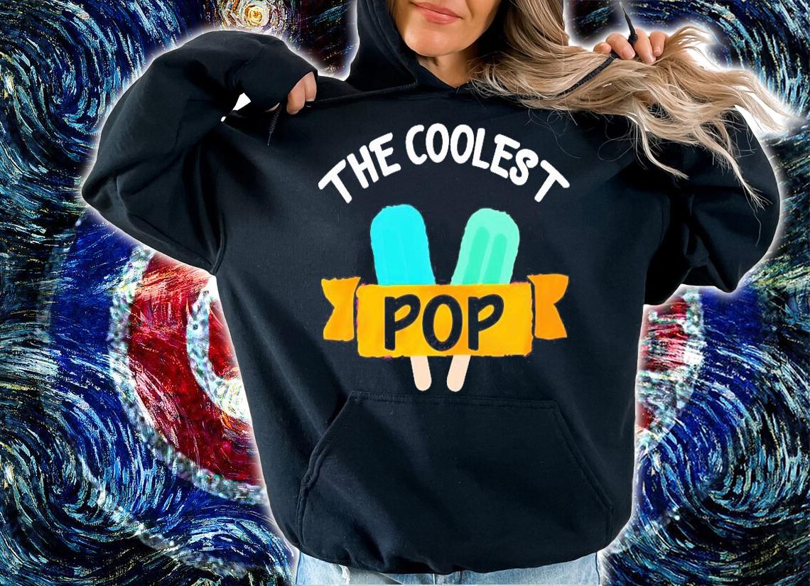 The coolest pop Fathers Day shirt hoodie