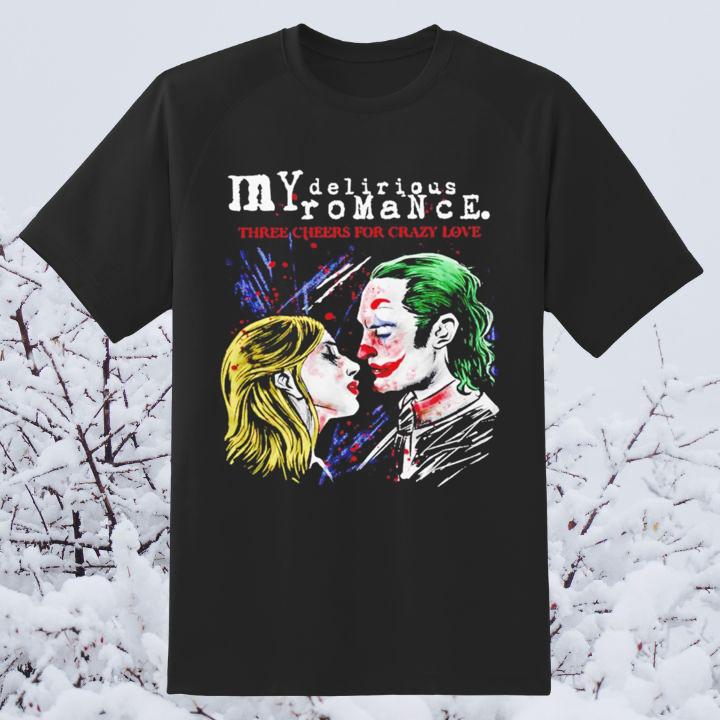 Premium Joker Harley Quinn My Delirious Romance Three Cheers For Crazy Love T-Shirt