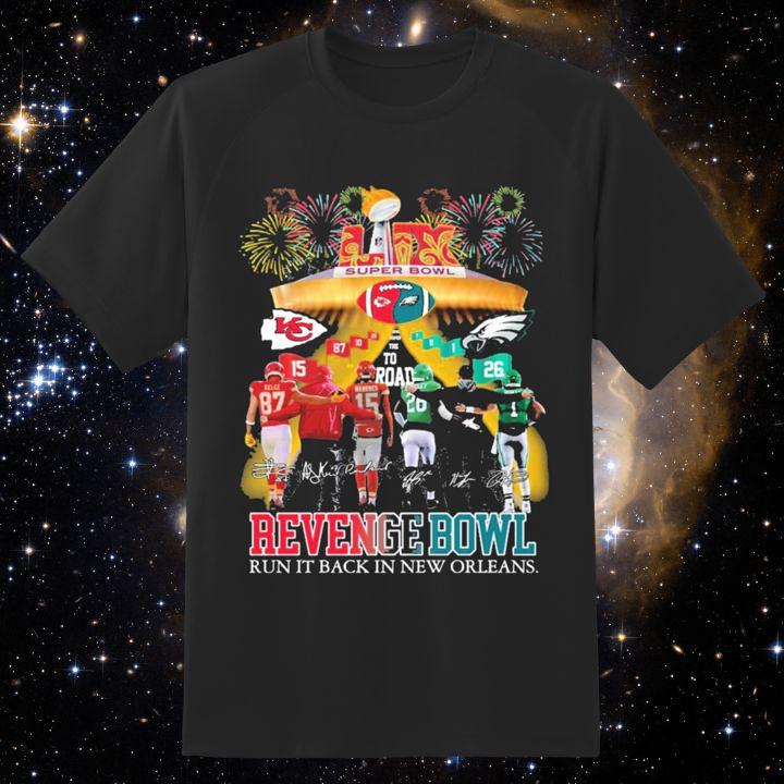 Awesome Revenge Bowl Run It Back In New Orleans Chiefs Vs Eagles Super Bowl T-Shirt