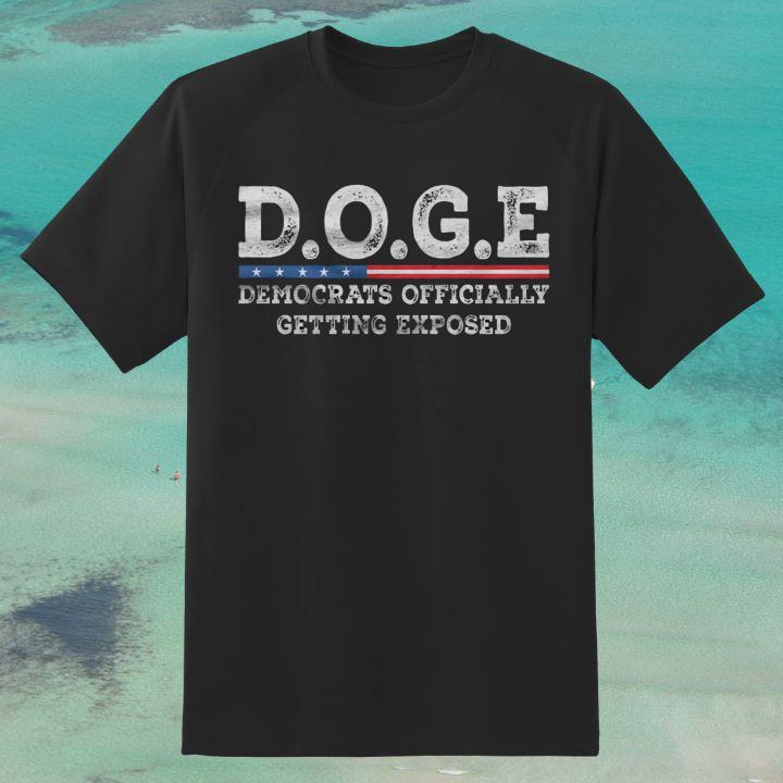 D.O.G.E Democrats Officially Getting Exposed T-Shirt