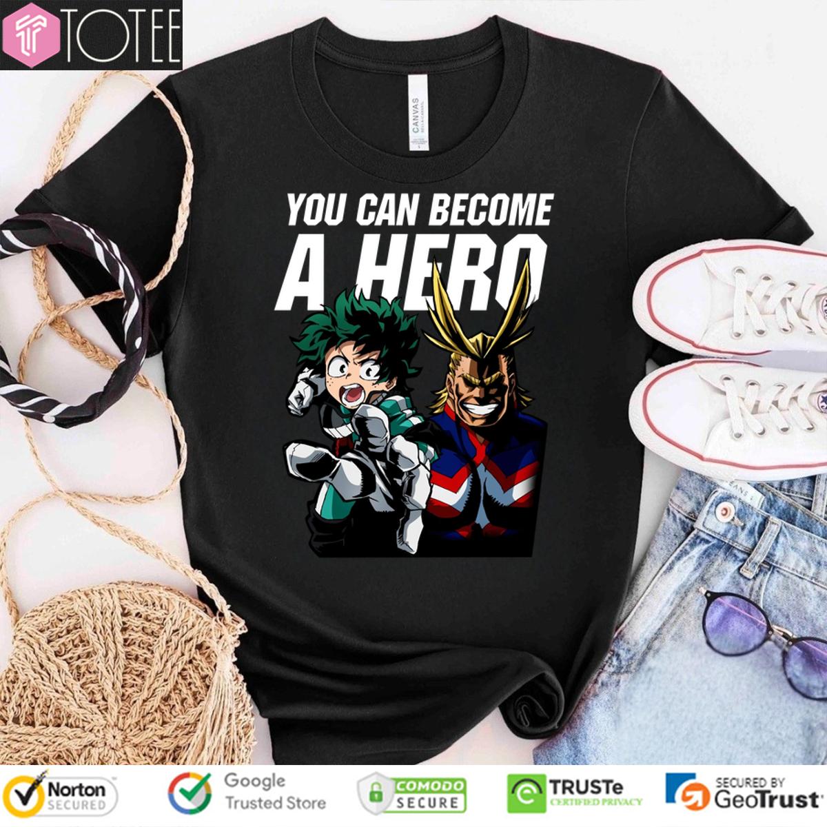 My Hero Academia You Can Become A Hero T-Shirt